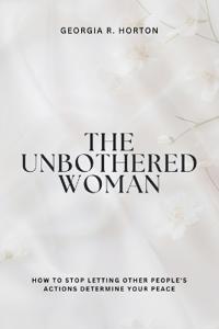 The Unbothered Woman