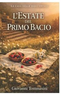 La Casa Delle Dieci Estati - Il Primo Bacio