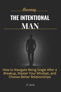 Becoming The Intentional Man