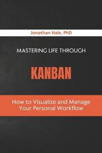 Mastering Life Through Kanban