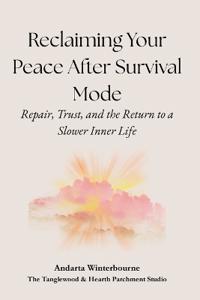 Reclaiming Your Peace After Survival Mode