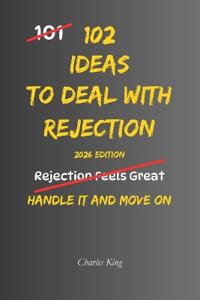 102 Ideas To Deal With Rejection