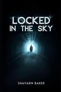Locked In the Sky