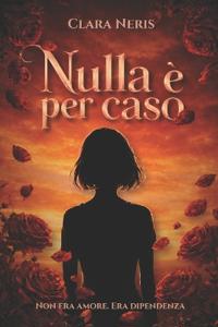 Nulla è per caso