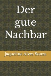 Der gute Nachbar