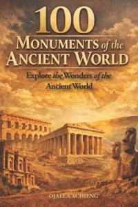 100 Monuments of the Ancient World