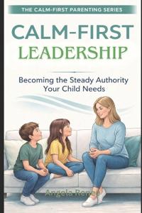 Calm-First Leadership
