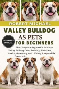 Valley Bulldog as Pets for Beginners