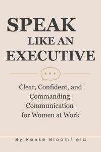 Speak Like an Executive