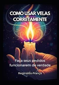 Como Usar Velas Corretamente