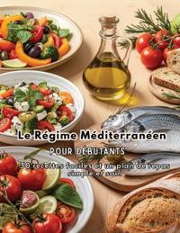 Le Régime Méditerranéen pour Débutants