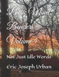 Poetic Mind Benders Volume 4