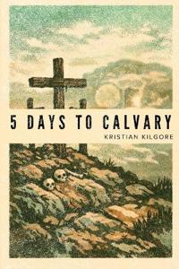 Five Days to Calvary
