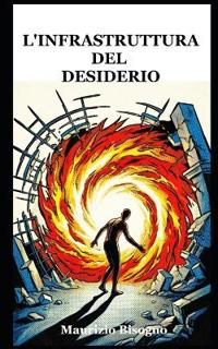 L'Infrastruttura del Desiderio