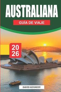 Guía de Viajes de Australia 2026