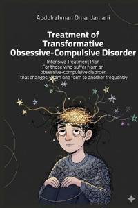 Treatment of Transformative Obsessive-Compulsive Disorder