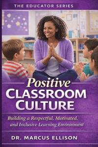 Positive Classroom Culture