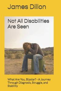 Not All Disabilities Are Seen
