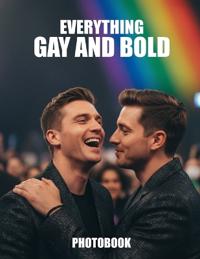 Everything Gay and Bold Photobook