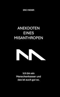 Anekdoten eines Misanthropen