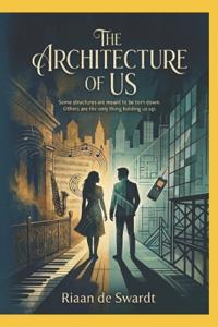de Swardt, R: Architecture of Us