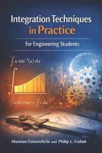 Integration Techniques in Practice for Engineering Students
