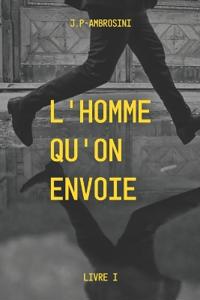 L'homme qu'on envoie