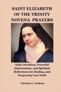 Saint Elizabeth of the Trinity Novena Prayers