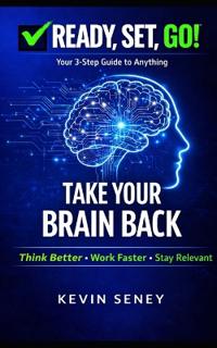 Ready, Set, GO! - TAKE YOUR BRAIN BACK - BOOK SEVEN