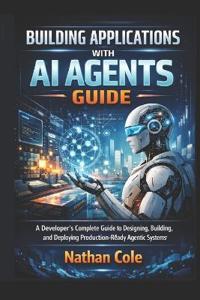 Building Applications with AI Agents Guide