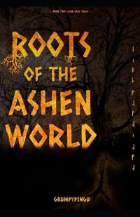 Roots of the Ashen World