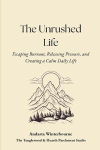 The Unrushed Life