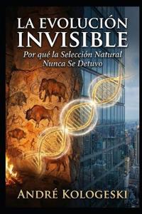 La Evolución Invisible
