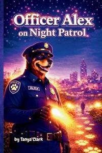 Officer Alex on Night Patrol