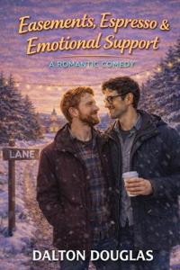 Easements, Espresso & Emotional Support