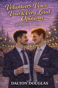 Volunteers, Vows & Very Loud Opinions