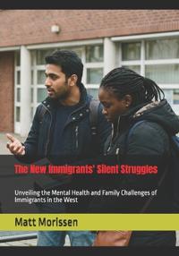The New Immigrants' Silent Struggles