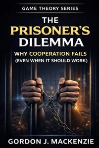 The Prisoner's Dilemma