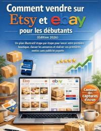 Comment vendre sur Etsy et eBay pour les débutants (Édition 2026)