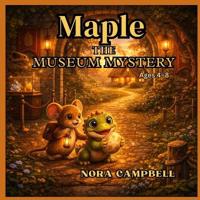 Maple The Museum Mystery