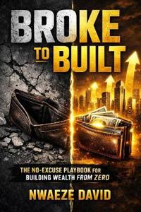 Broke to Built