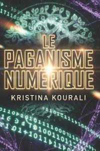 LE PAGANISME NUMÉRIQUE Rituels Païens et Sortilèges en Ligne