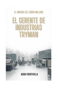 El gerente de Industrias Tryman