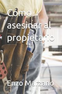 Cómo asesinar al propietario