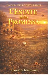 La Casa Delle Dieci Estati - l'Estate Della Promessa