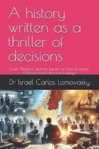 A history written as a thriller of decisions