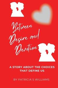 Between Desire and Devotion