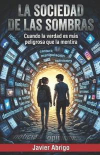 La sociedad de las sombras.