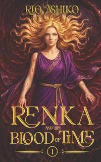 Renka and the Blood of Time - Vol. 1