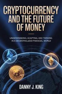 Cryptocurrency and the Future of Money